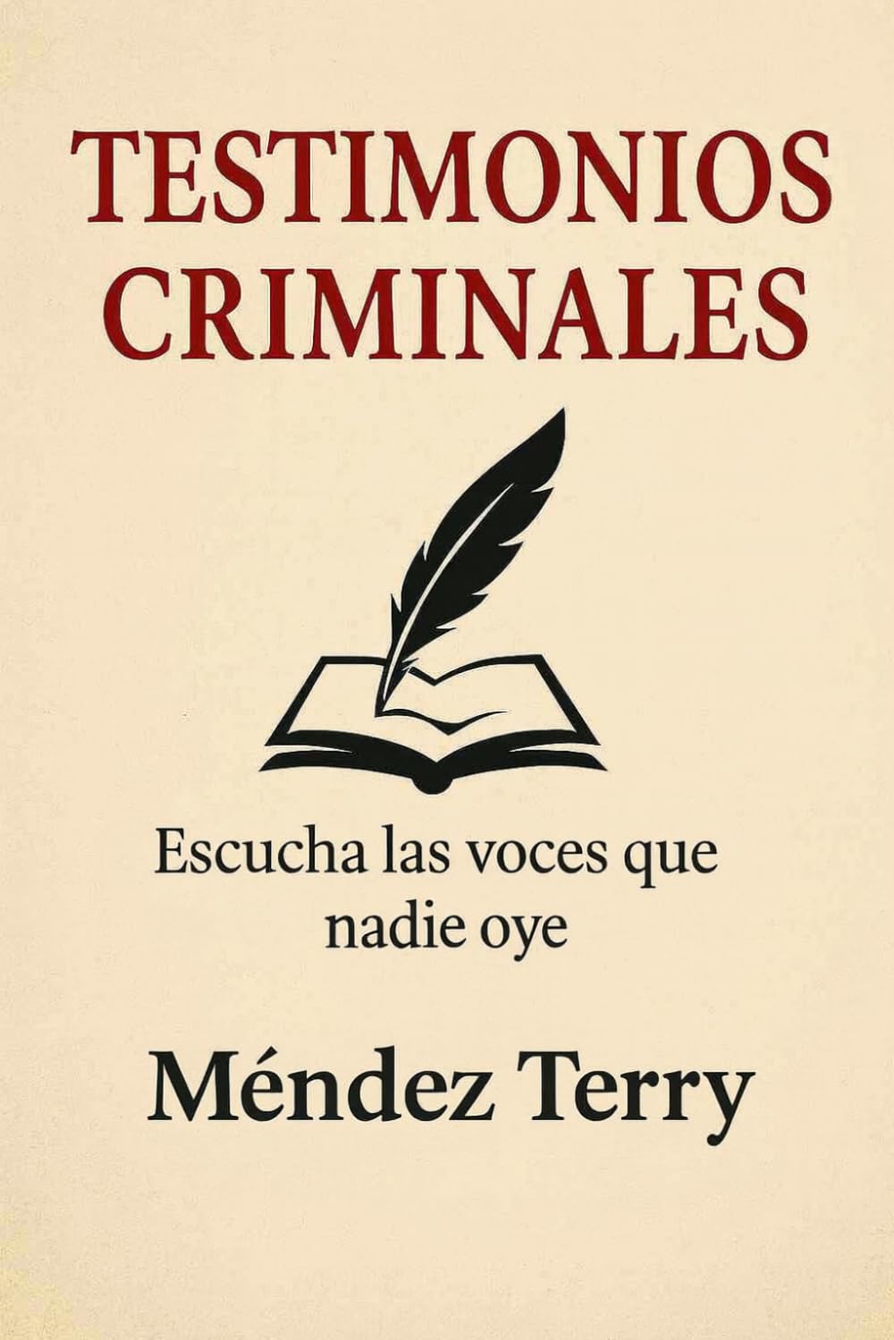 Testimonios Criminales: Escucha las voces que nadie oye
