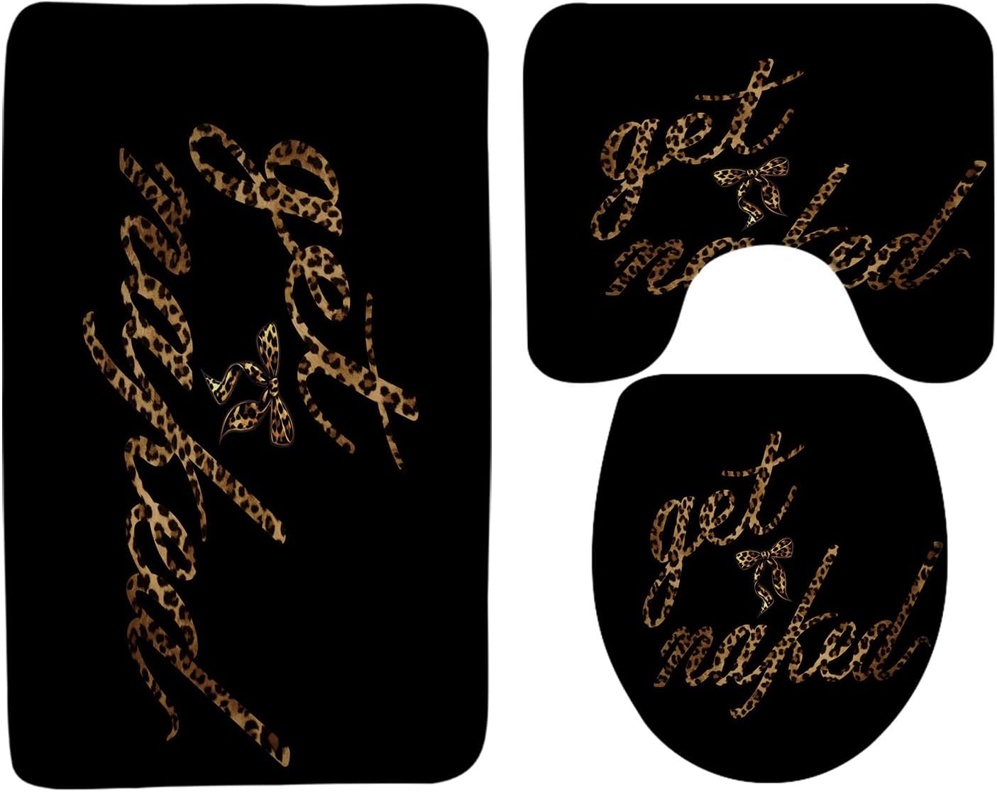 3 Piece Get Naked Bath Mat Set Leopard Cheetah Print Cute Bow Funny Quotes Black Brown Modern Cute Simple 17.8"x29.5"Bath Mat,Toilet Seat Cover,U-Shaped Toilet Mat