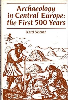 Hardcover Archaeology in Central Europe: The First 500 Years Book