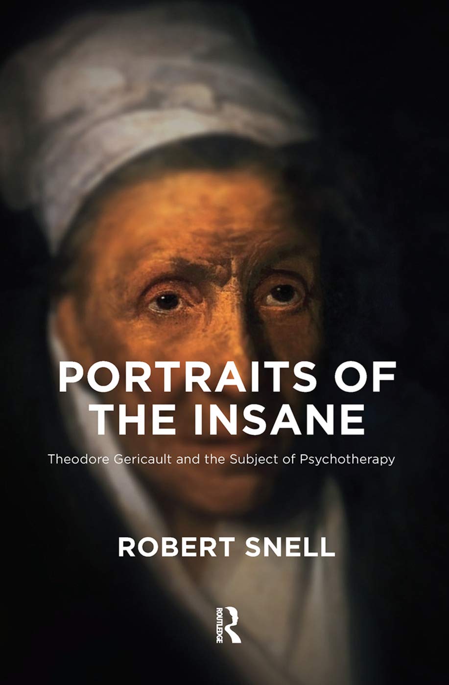 Portraits of the Insane comprendre lien art et folie livre