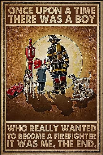 Once Upon A Time There Was A Boy Who Really Wanted To Become A metalen tinnen bord brandweerman muurkunst 30 x 20 cm retro brandweerman poster decoratie