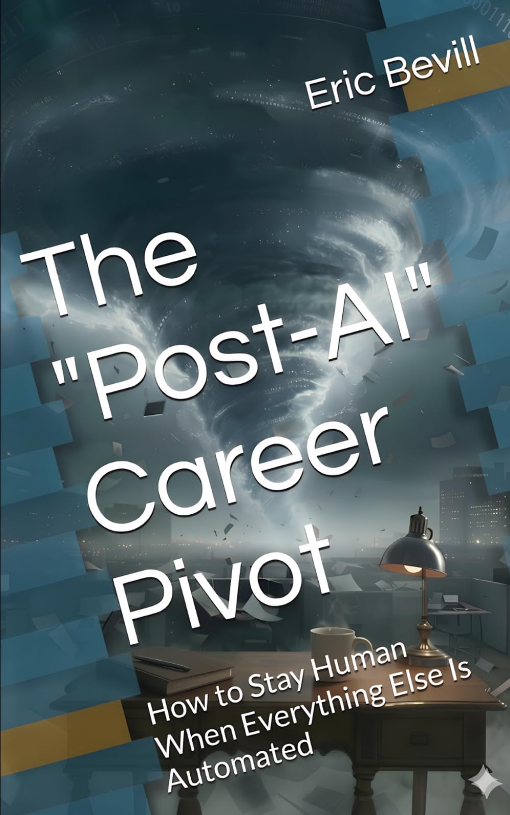 The "Post-AI" Career Pivot: How to Stay Human When Everything Else Is Automated