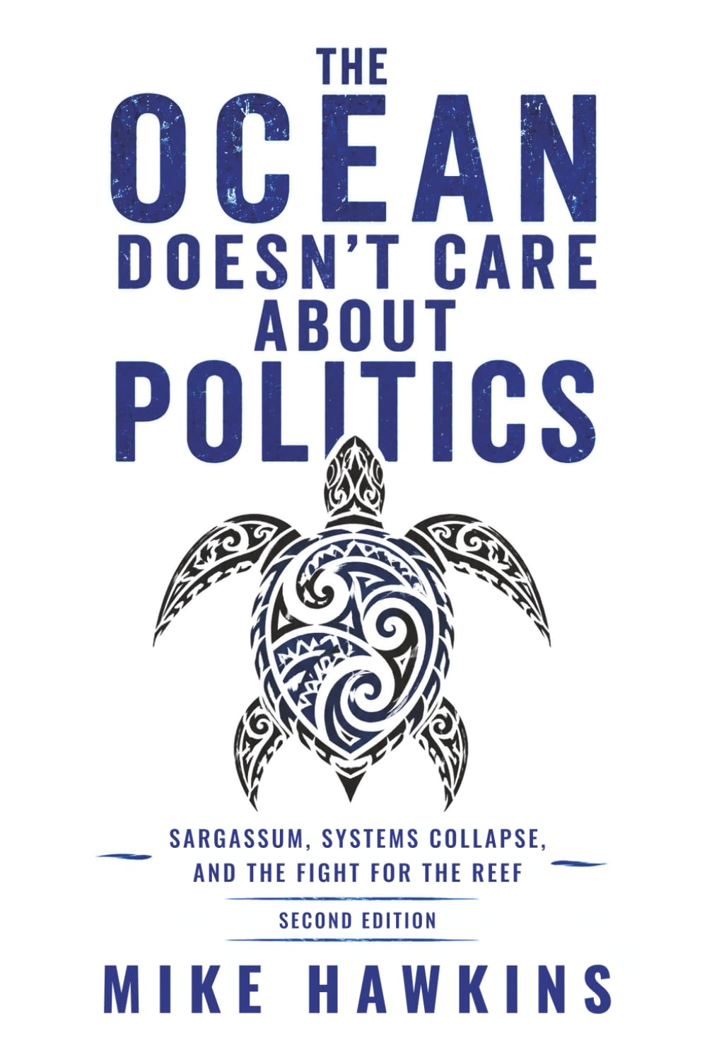 THE OCEAN DOESN’T CARE ABOUT POLITICS: Sargassum, Systems Collapse, and the Fight for the Reef (Ocean Systems & Infrastructure)