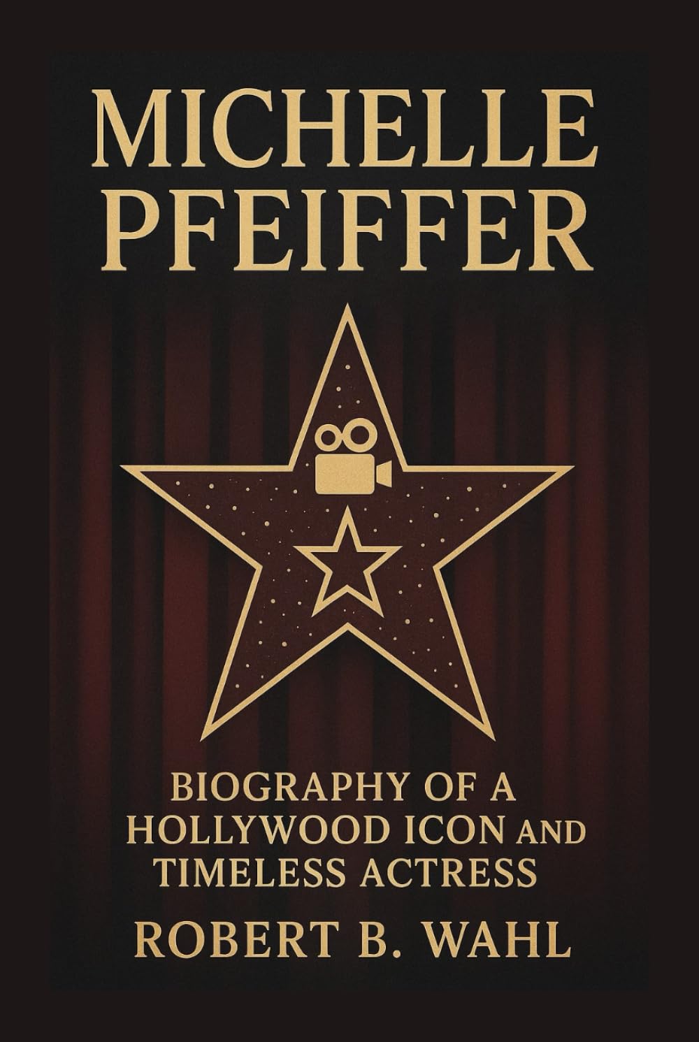 MICHELLE PFEIFFER: Biography Of A Hollywood Icon And Timeless Actress