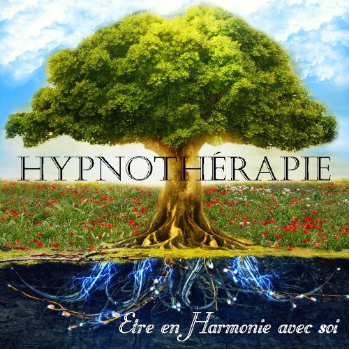 Télécharger CD AUTO-HYPNOSE : Être en harmonie avec soi Gratuit