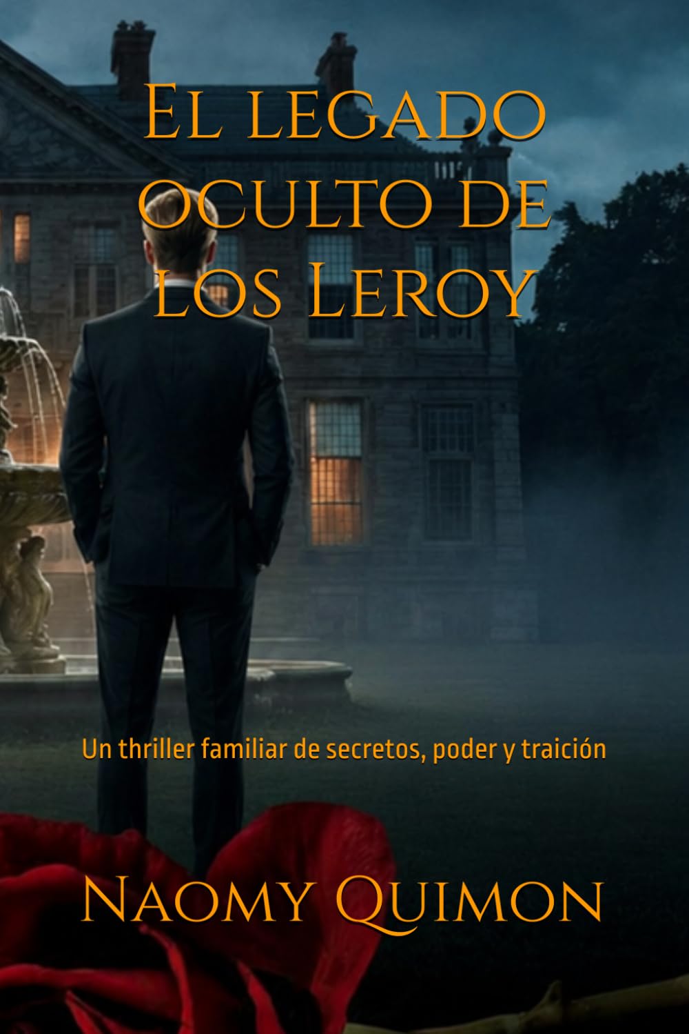El legado oculto de los Leroy: Un thriller familiar de secretos, poder y traición