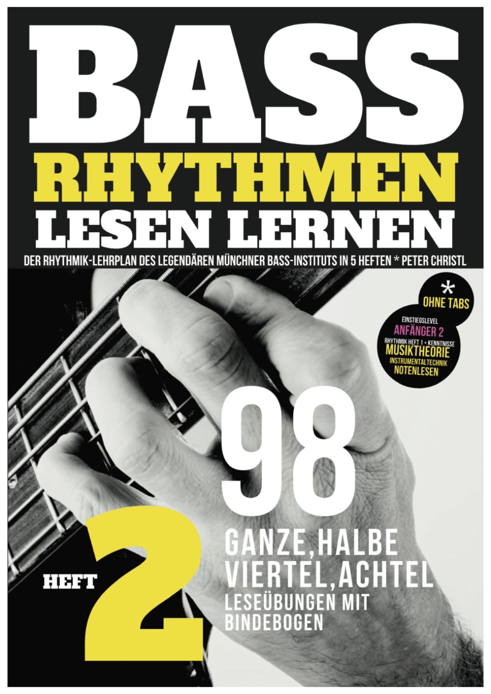 Bass Rhythmen lesen lernen 2/5 – Besser Bass spielen, Unterricht für präzise Time, Groove, Spielkondition, Tonbildung in Greifhand, Synkopen und ... Münchner Bass Instituts in 5 Heften