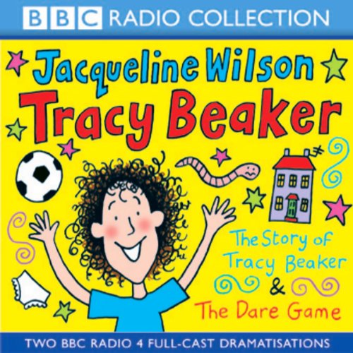 'The Story of Tracy Beaker' and 'The Dare Game' (Dramatised)