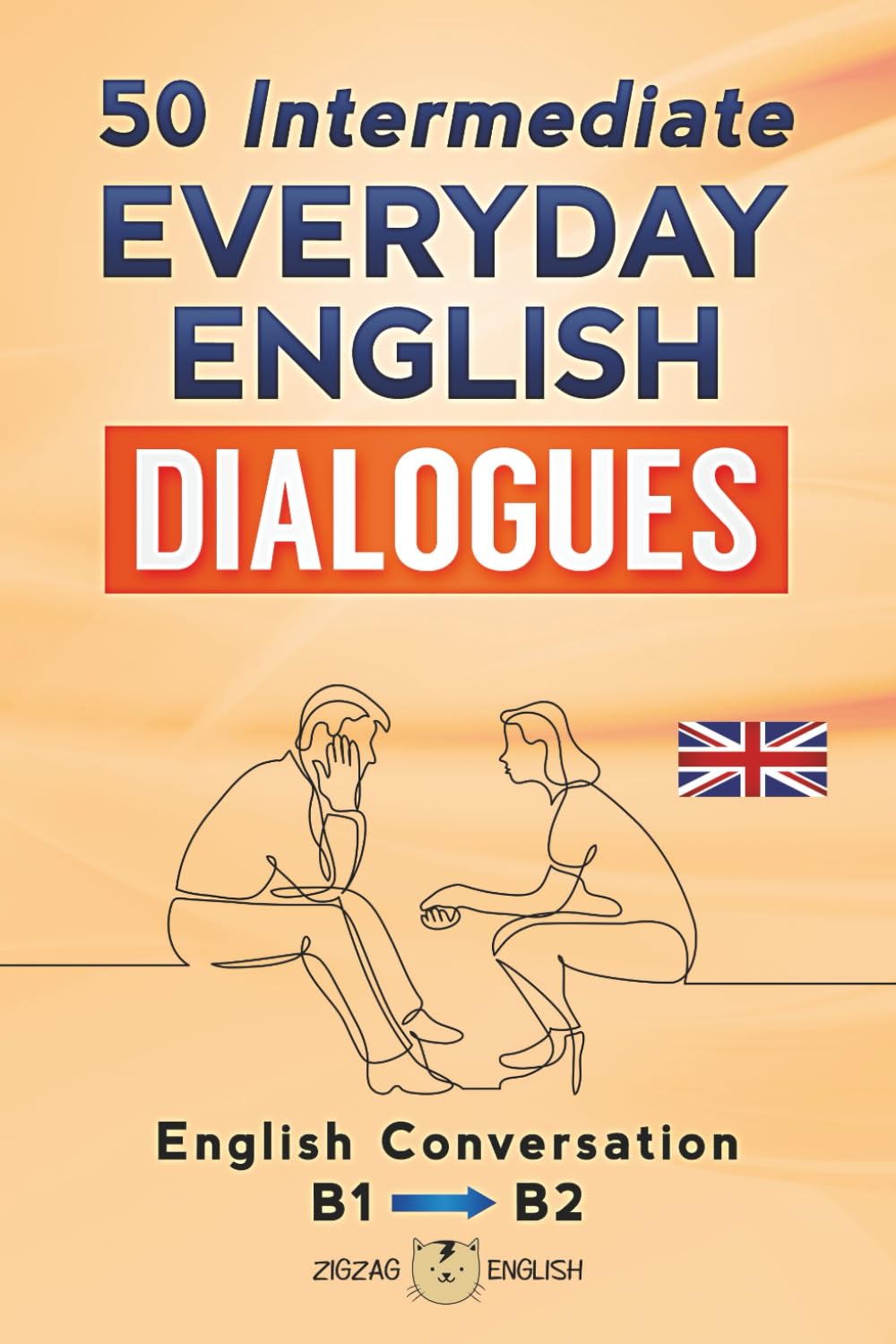 50 INTERMEDIATE EVERYDAY ENGLISH DIALOGUES: English Conversation - Intermediate / B1 - B2 Paperback – 22 Mar. 2023