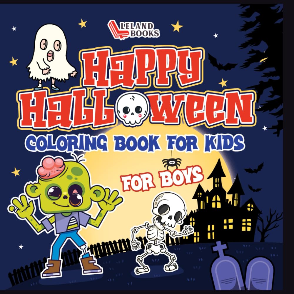 Happy Halloween Coloring Book For Boys: Spooky Coloring Pages with Monsters, Skeletons, and Haunted Scenes