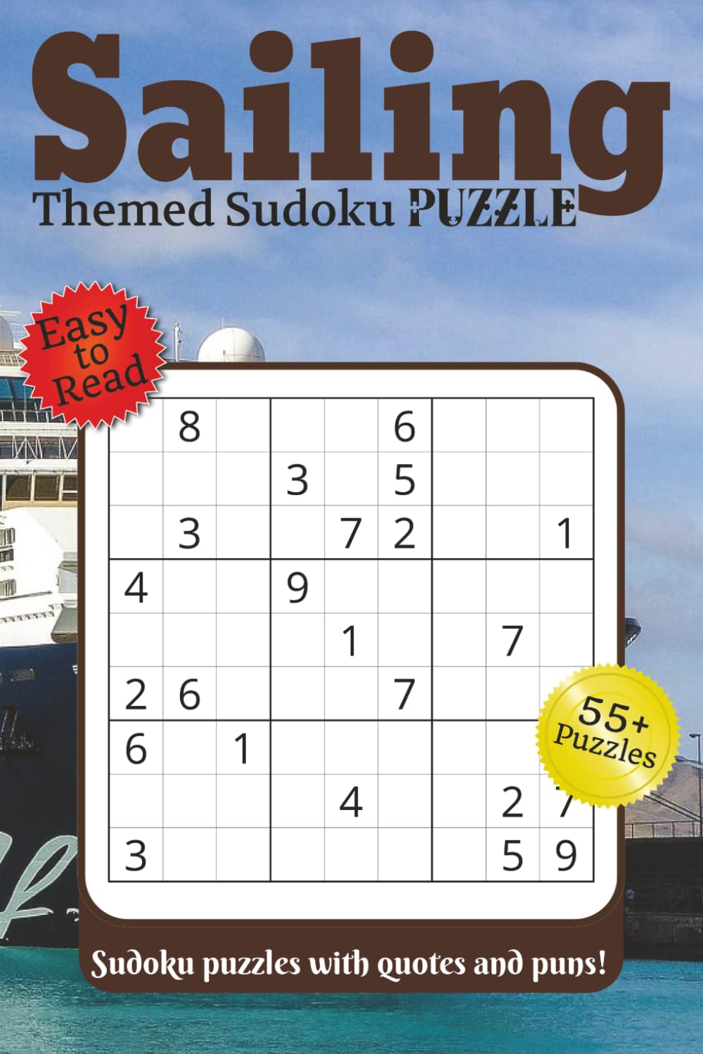 Sailing Themed Sudoku Puzzle: Sudoku puzzles with quotes and puns!