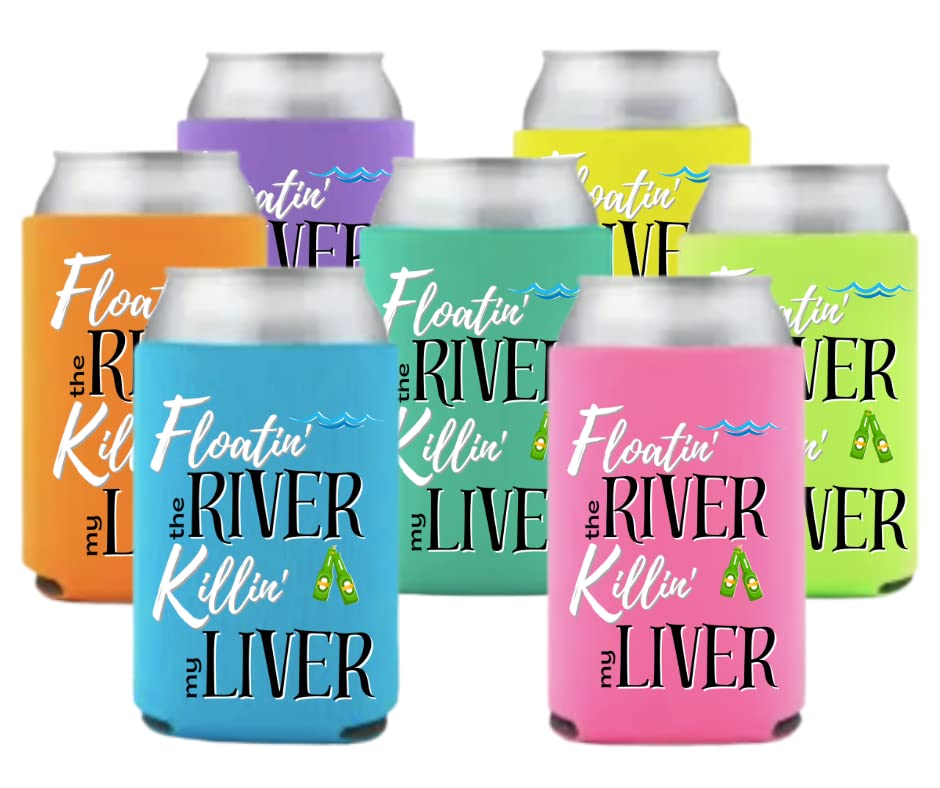 Floatin' The River Killin' My Liver Coolies (7 Pack) Party Favor Gift for Girls Trip Weekend Getaway River Canoeing Tubing Kayaking Drinking (7)