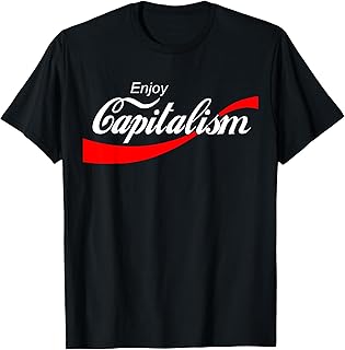 Enjoy Capitalism Design Enjoy Capitalism For American Entrepreneur T-Shirt, Black, Unisex-Adults, Short Sleeve, Classic Fit, 100% Cotton, Political-T-Shirts, S, M, L, XL, 2XL, 3XL