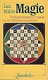  Magie. Tiefenpsychologischer Zugang zu den Geheimwissenschaften