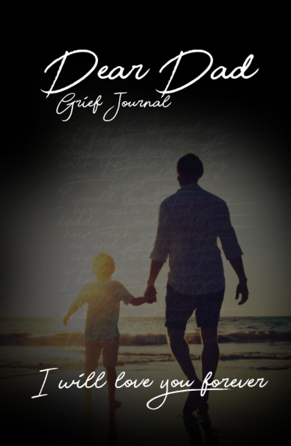 Dear Dad Journal: Grieving and Processing the Death of a Father