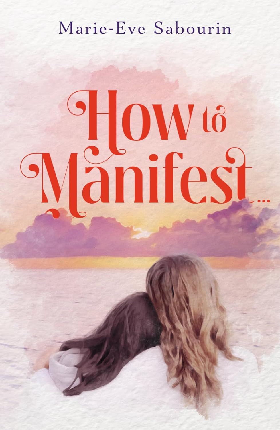How to Manifest...      Hardcover – March 19, 2026