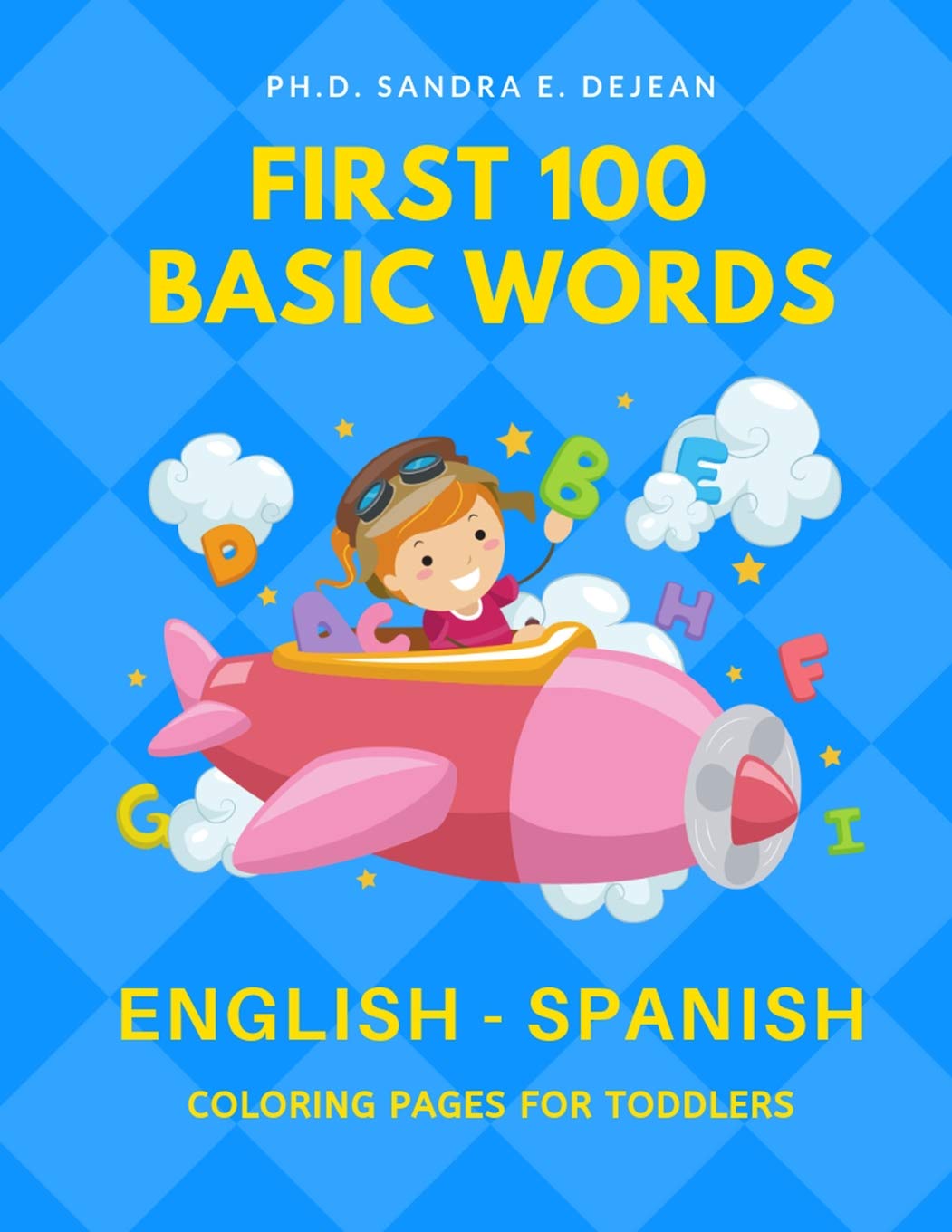 First 100 Basic Words English - Spanish Coloring Pages for Toddlers: Fun  Play and Learn full vocabulary for kids, babies, preschoolers, grade  students ... read common sight word lists with card games :