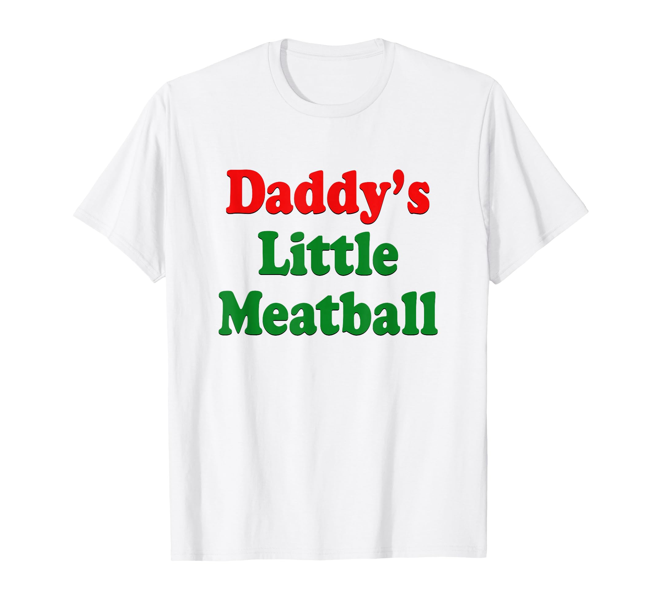 Daddy Little Meatball Italian Funny T-Shirt
