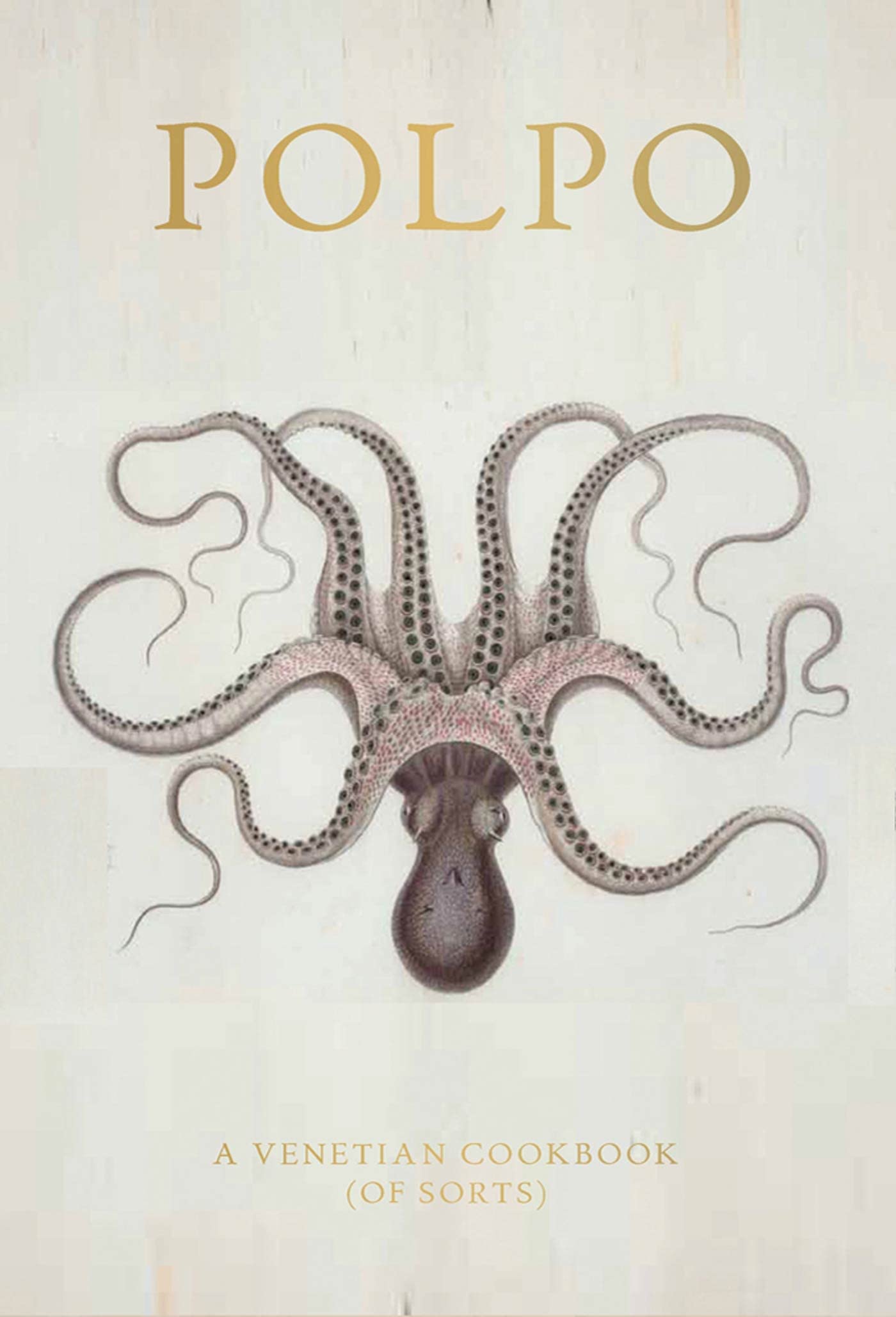 POLPO: A Venetian Cookbook (Of Sorts) Hardcover – October 30, 2012