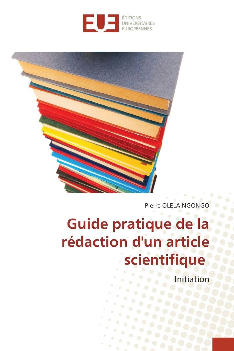 Guide pratique de la rédaction d'un article scientifique: Initiation