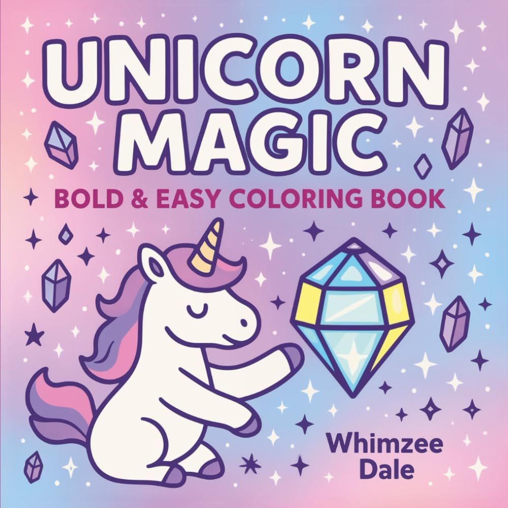 Unicorn Magic Bold and Easy Coloring Book: A Whimsical and Relaxing Coloring Adventure for All Ages