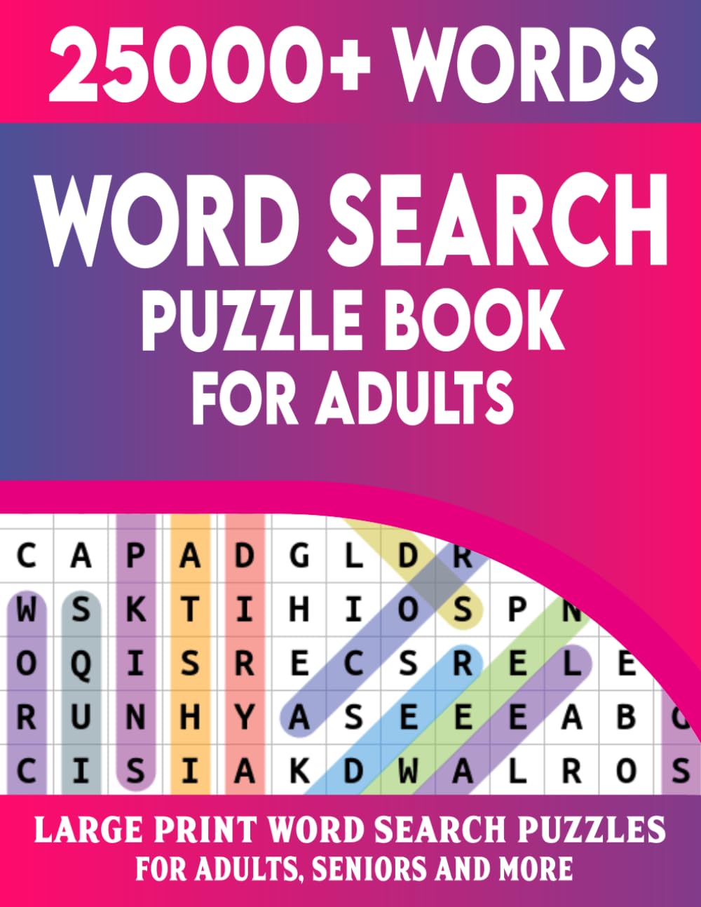 Word Search Book For Adults: 25000+ Words | Large Print Word Search Puzzles For Adults Seniors And More