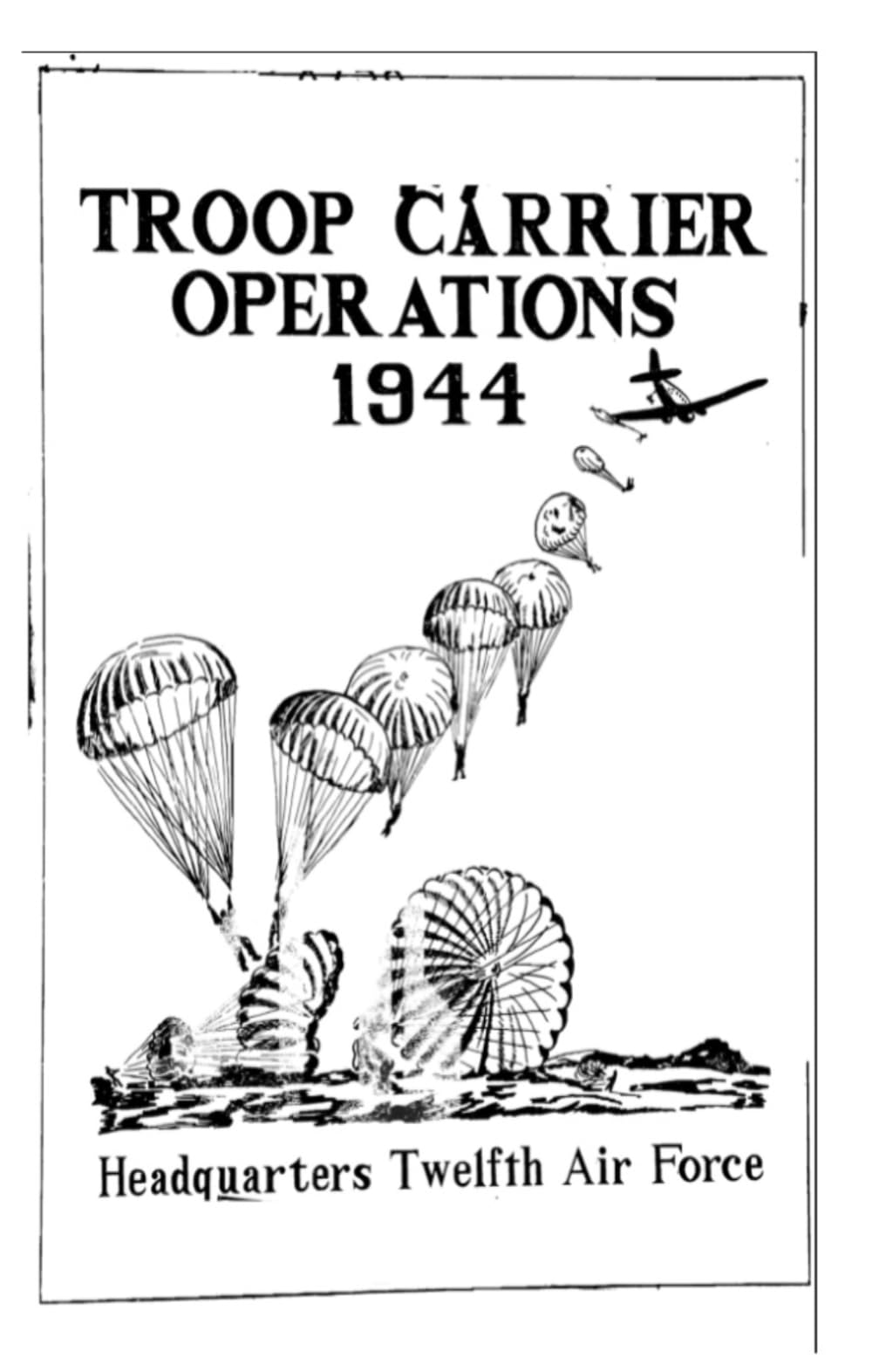 Troop Carrier Operations 1944: War World II Document