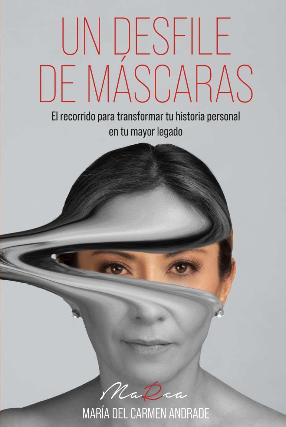 UN DESFILE DE MÁSCARAS: El recorrido para transformar tu historia personal en tu mayor legado.
