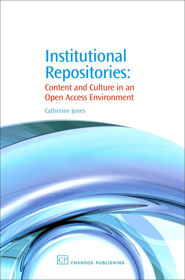 Institutional Repositories: Content and Culture in an Open Access Environment