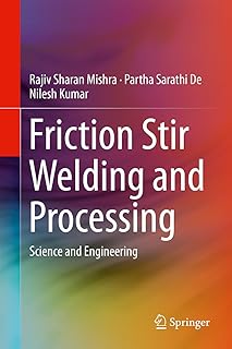Friction Stir Welding and Processing: Science and Engineering