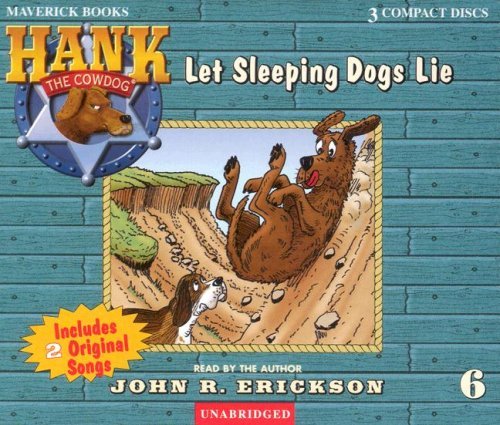 Let Sleeping Dogs Lie (Hank the Cowdog) By John R. Erickson(A) [Audiobook]