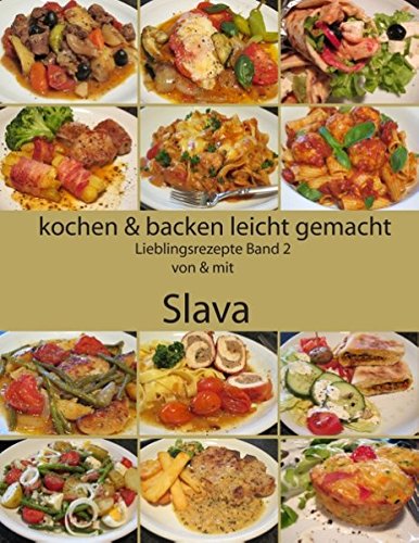 Kochen und backen leicht gemacht: Lieblingsrezepte Band 2 von &...