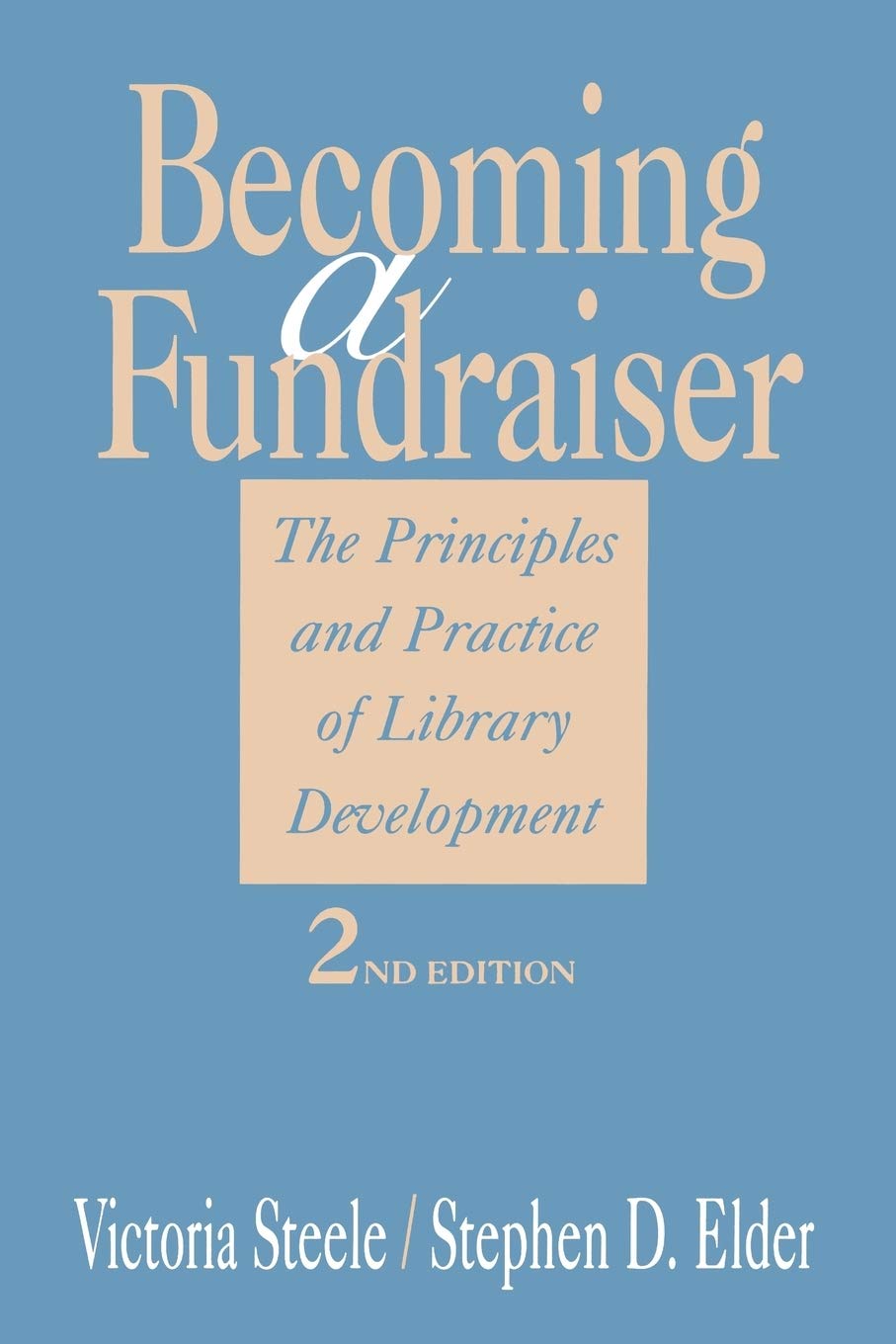Buy Becoming a Fundraiser: The Principles and Practice of Library Development — BookShops.in