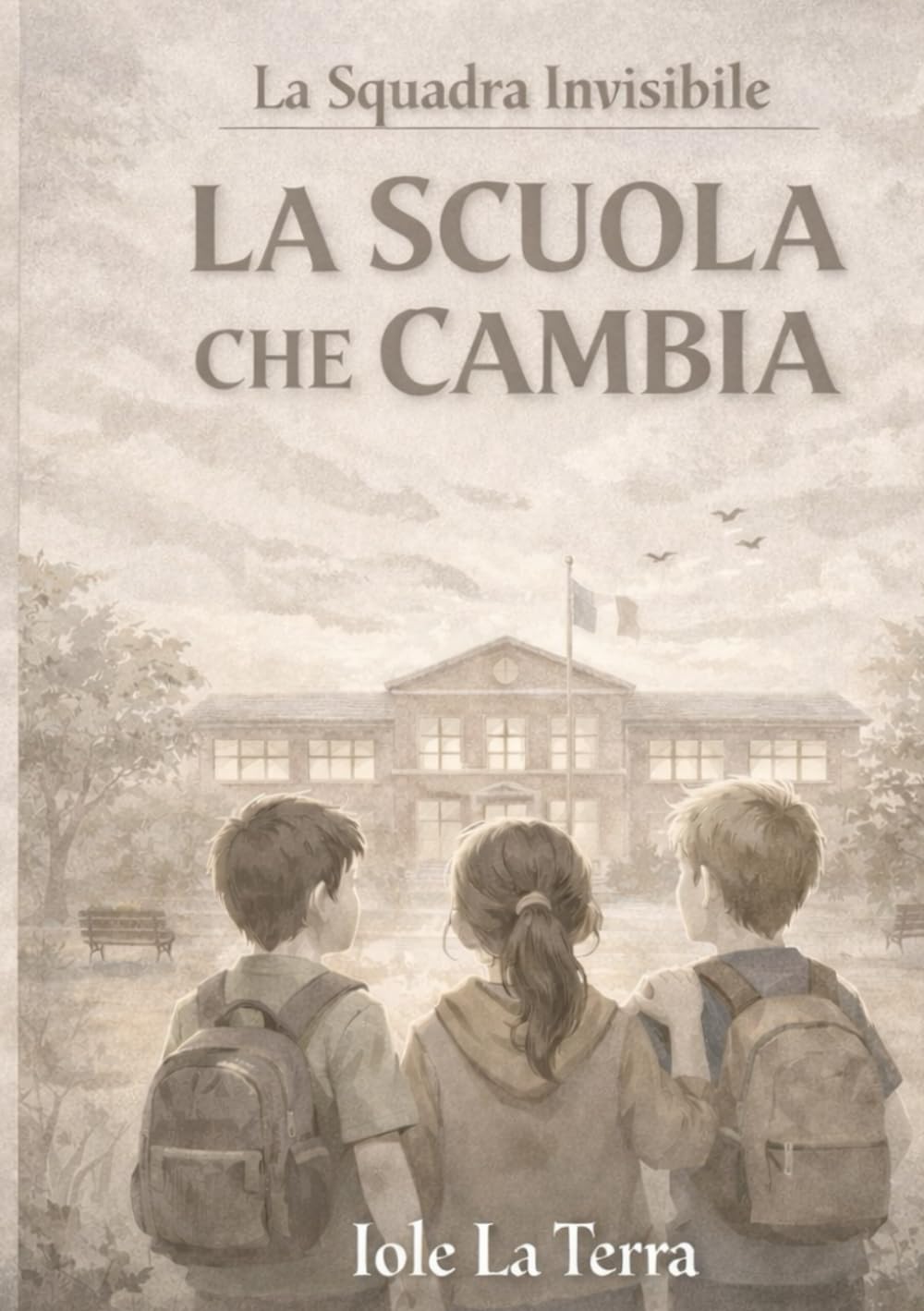 LA SQUADRA INVISIBILE: La scuola che cambia