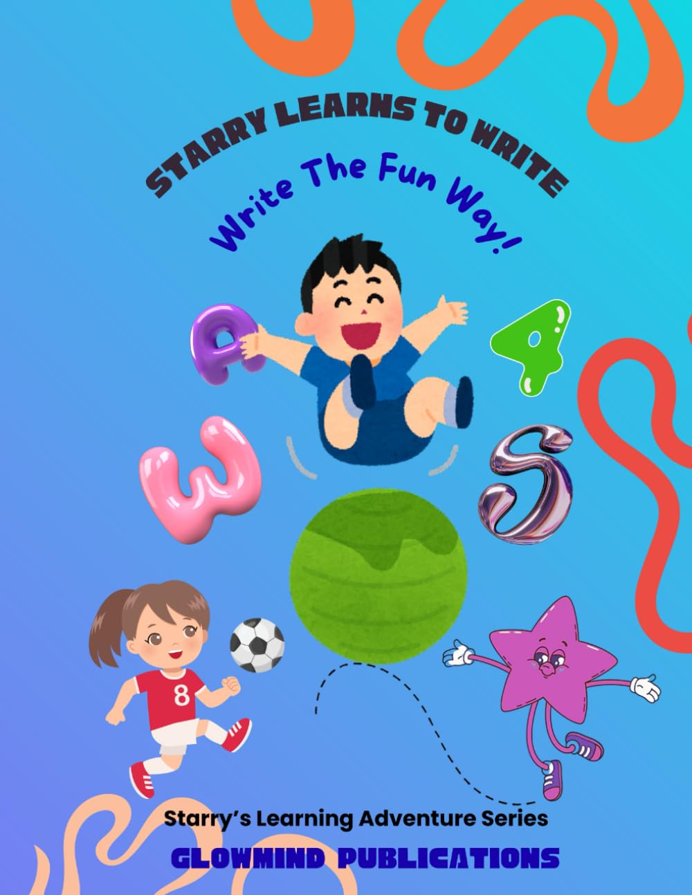 Starry Learns to Write: Write The Fun Way! (Starry's Learning Adventures)