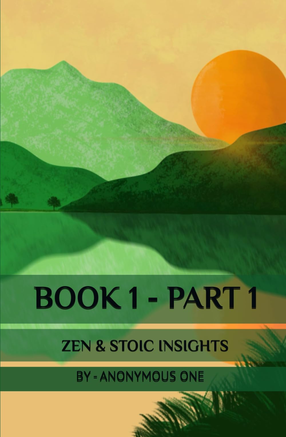 BOOK 1: Part 1 (Book 1 - Part 1 Zen Philosophy Quotes)