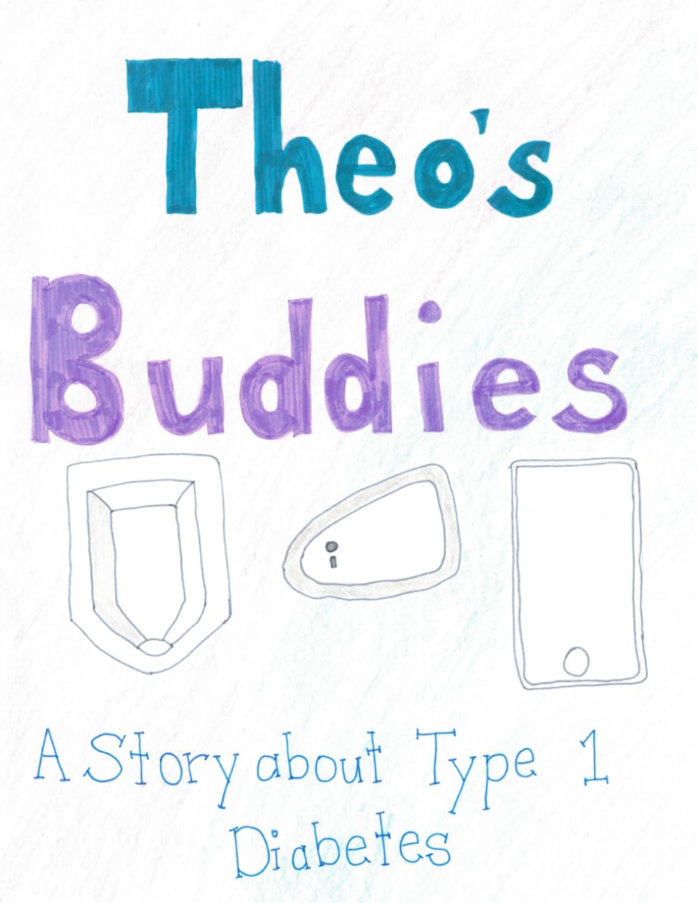 Theo's Buddies: A Story about Type 1 Diabetes