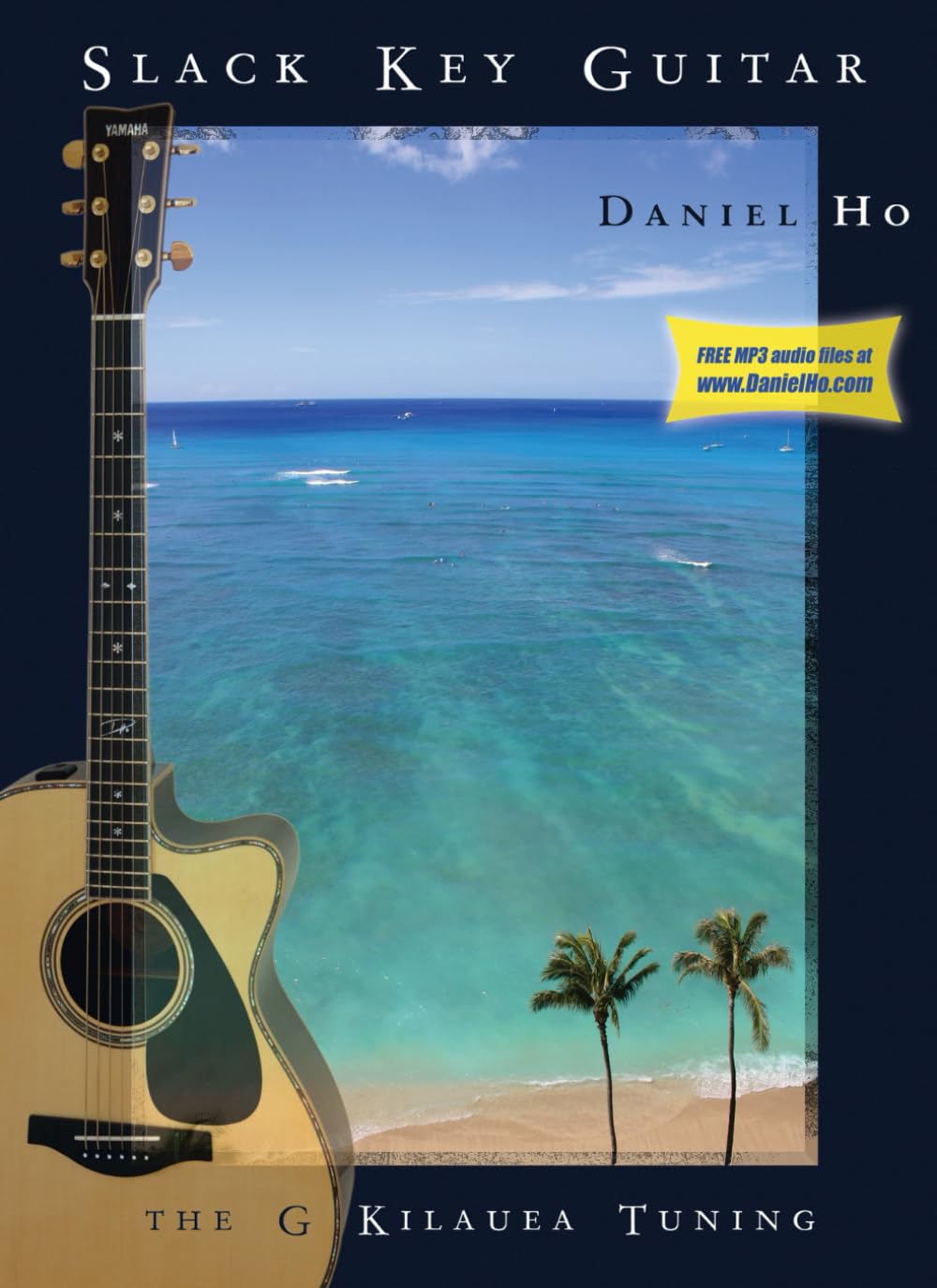 Slack Key Guitar: The G Kilauea Tuning