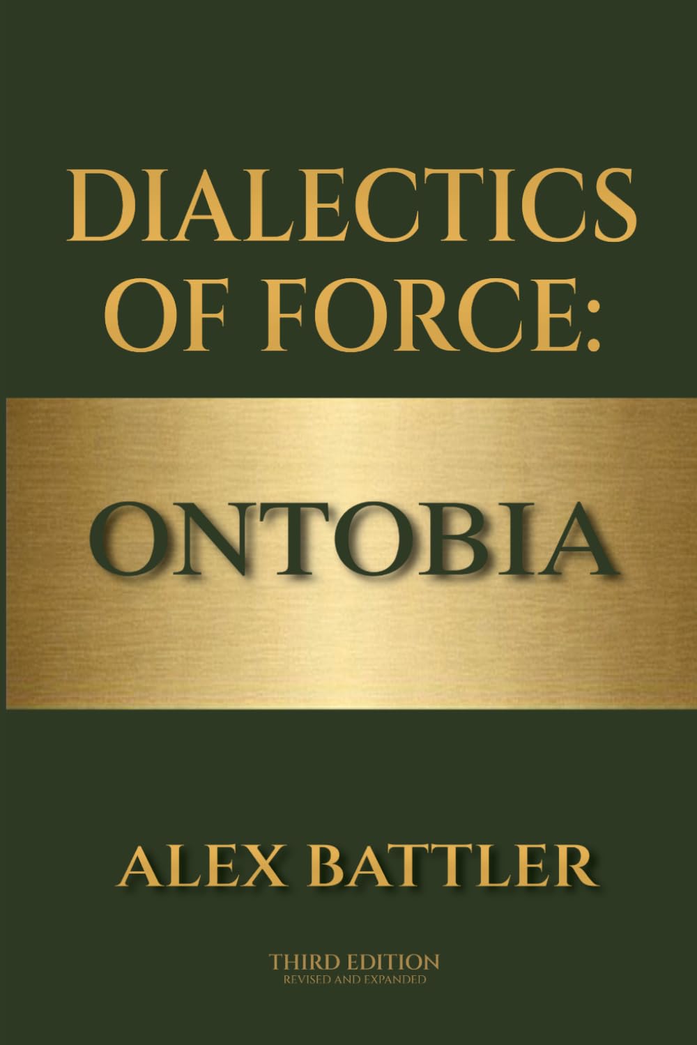 Dialectics of Force: Ontobia, Third Edition