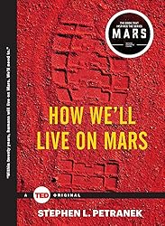 How We'll Live on Mars (TED Books)