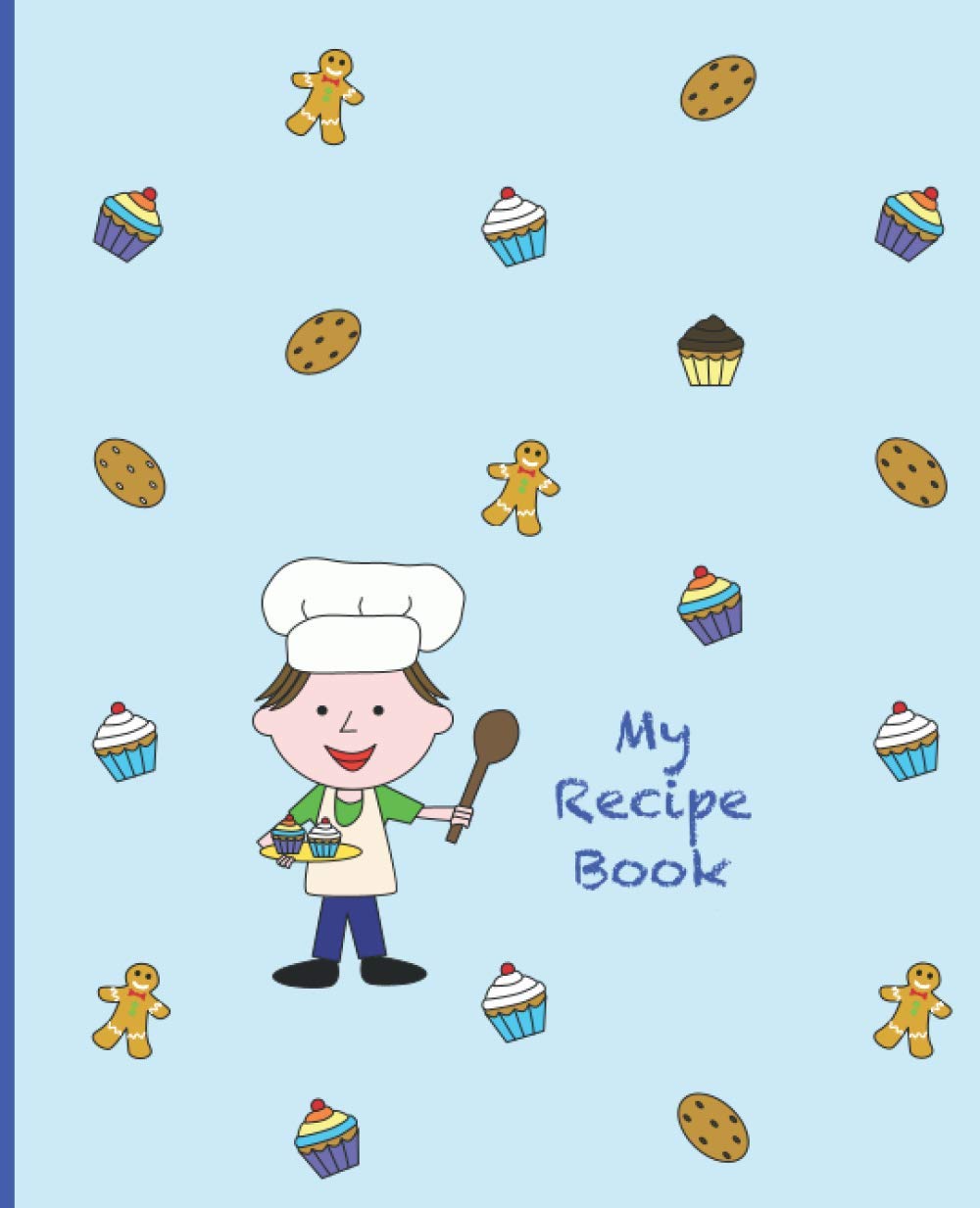 My Recipe Book: Blank / Write Your Own Recipe Book - Kids / Boys Edition