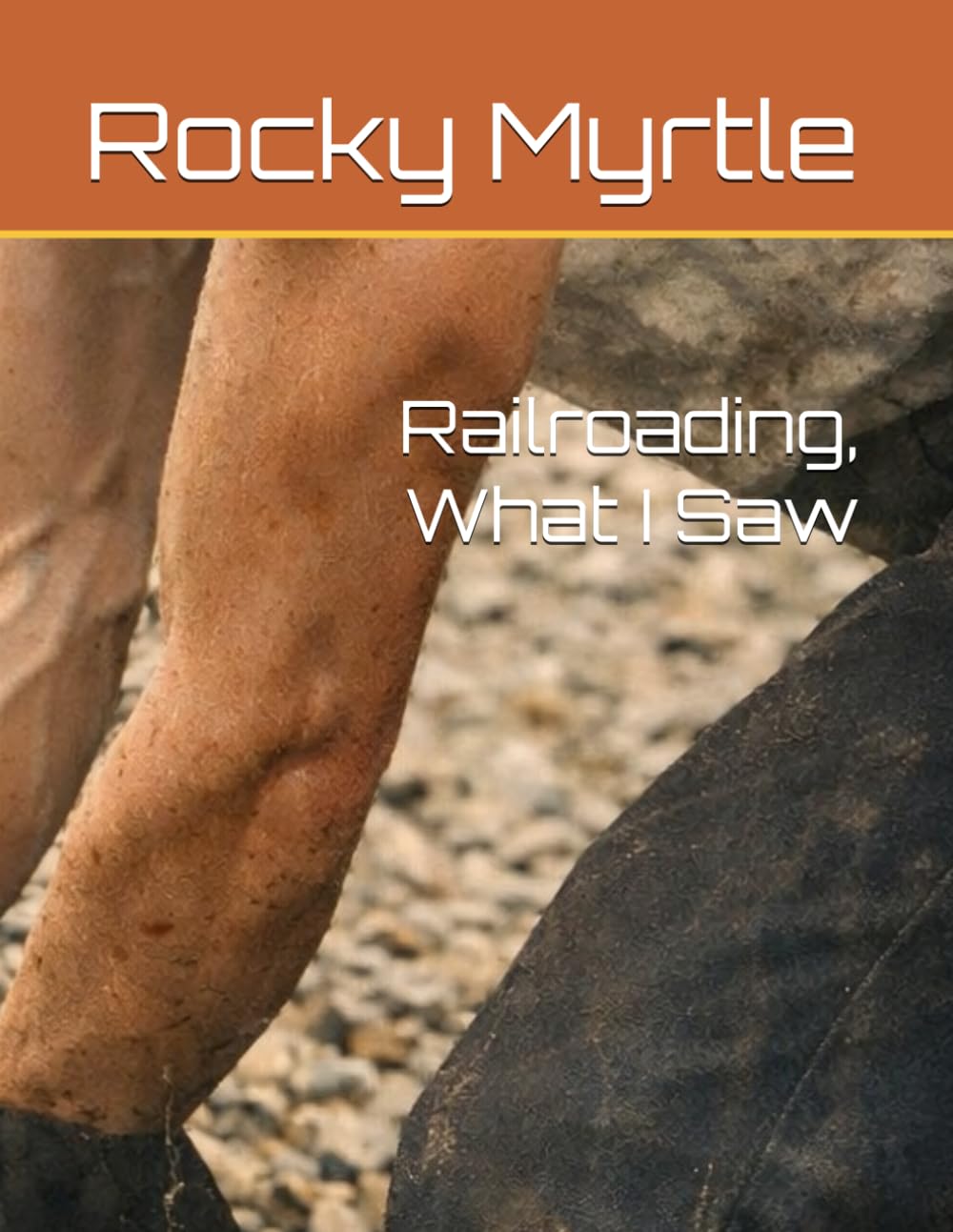 Railroading, What I Saw