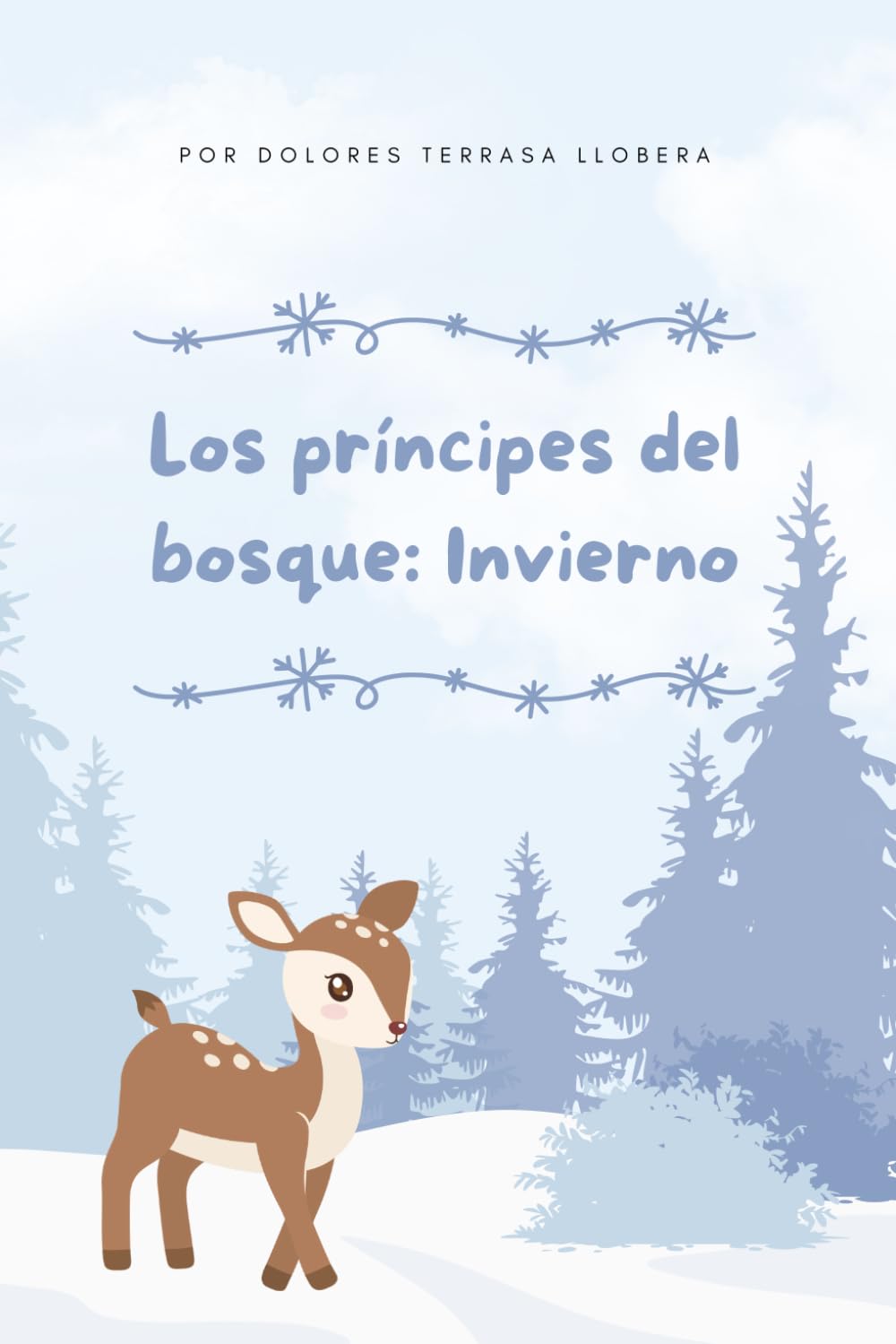 Los príncipes del bosque: Invierno: Aventuras invernales en el Bosque Encantado