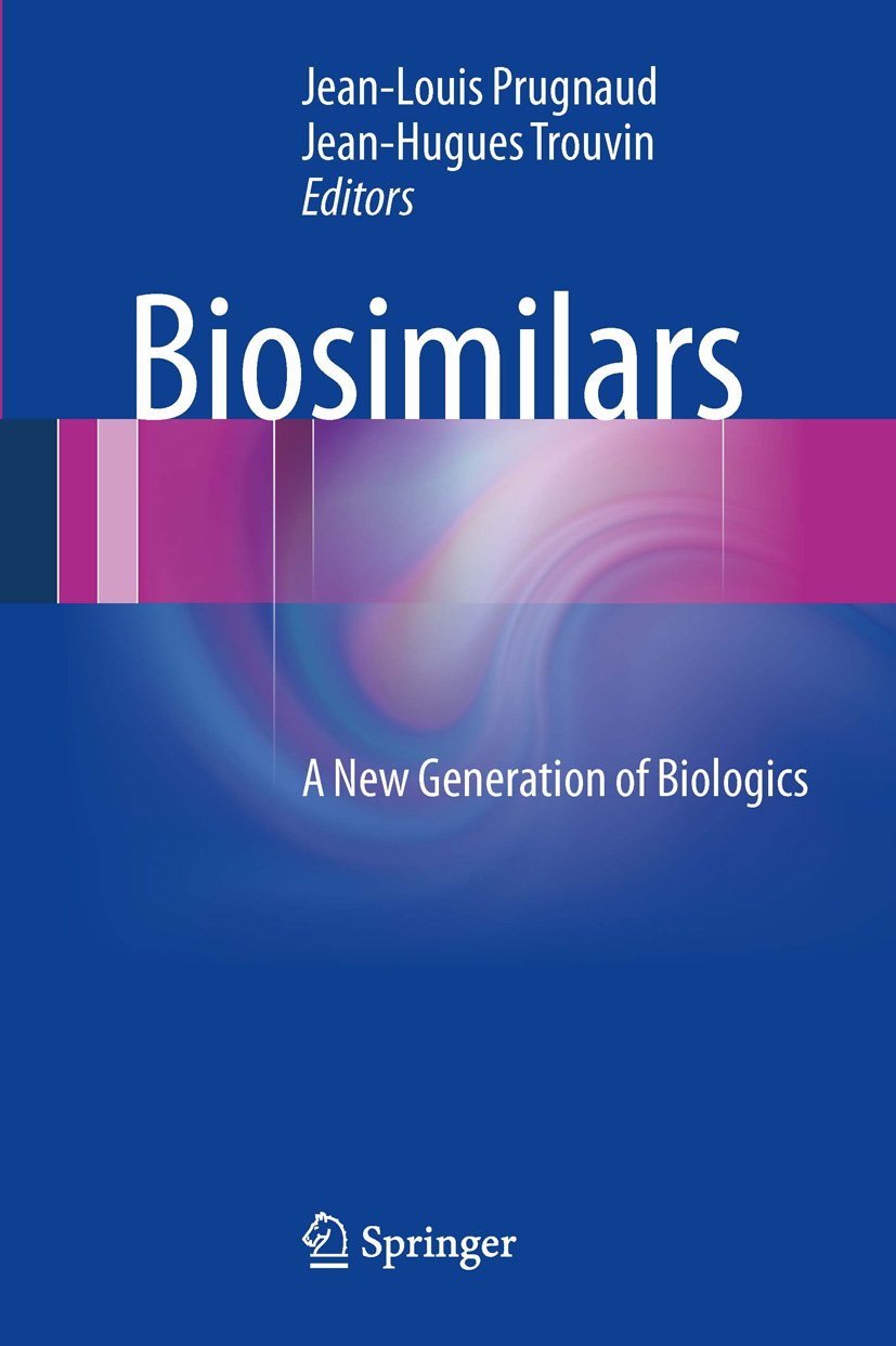 Biosimilars: A New Generation of Biologics (English Edition)