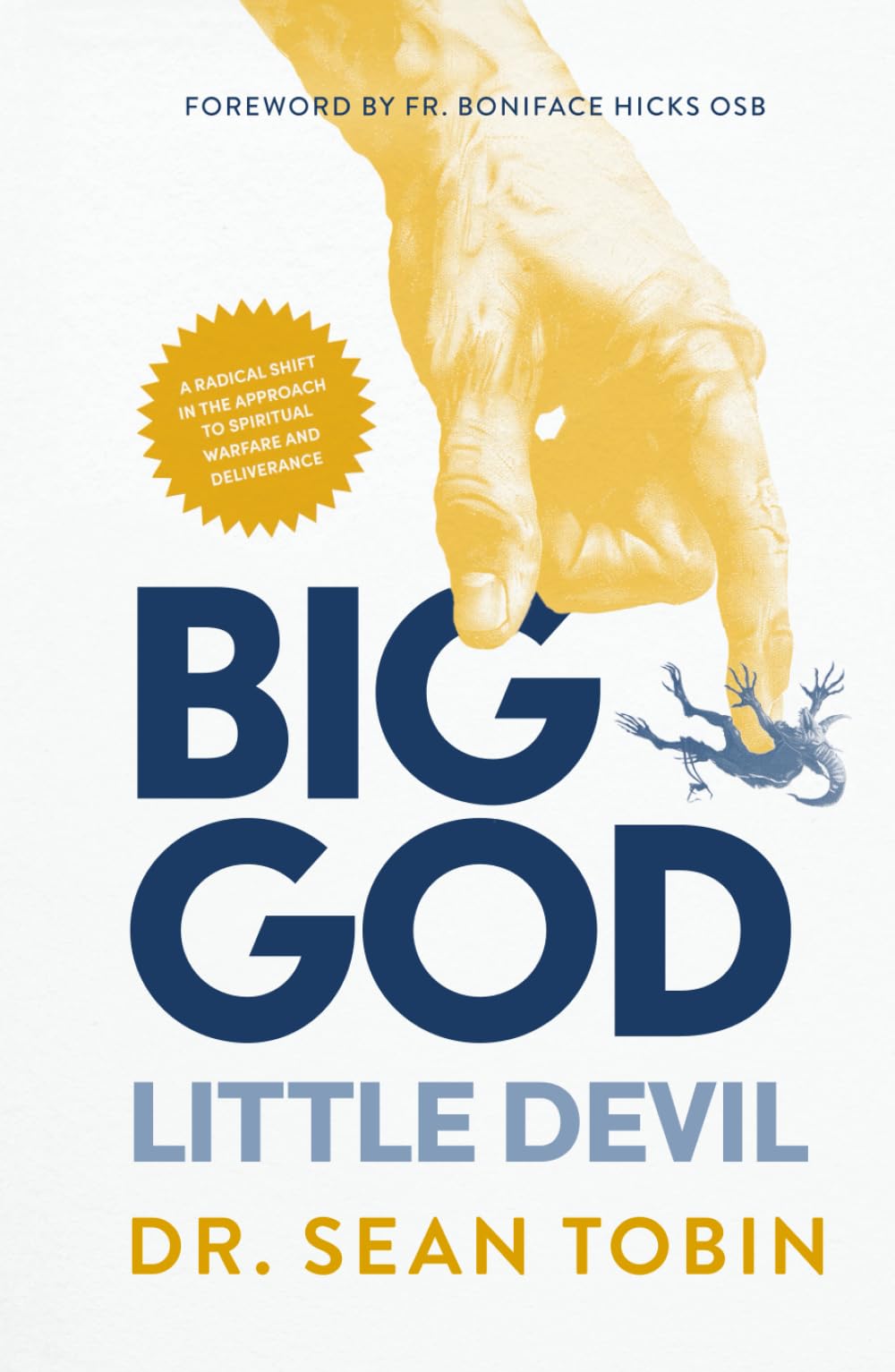 Big GOD, little devil: A Radical Shift in the Approach to Spiritual Warfare and Deliverance