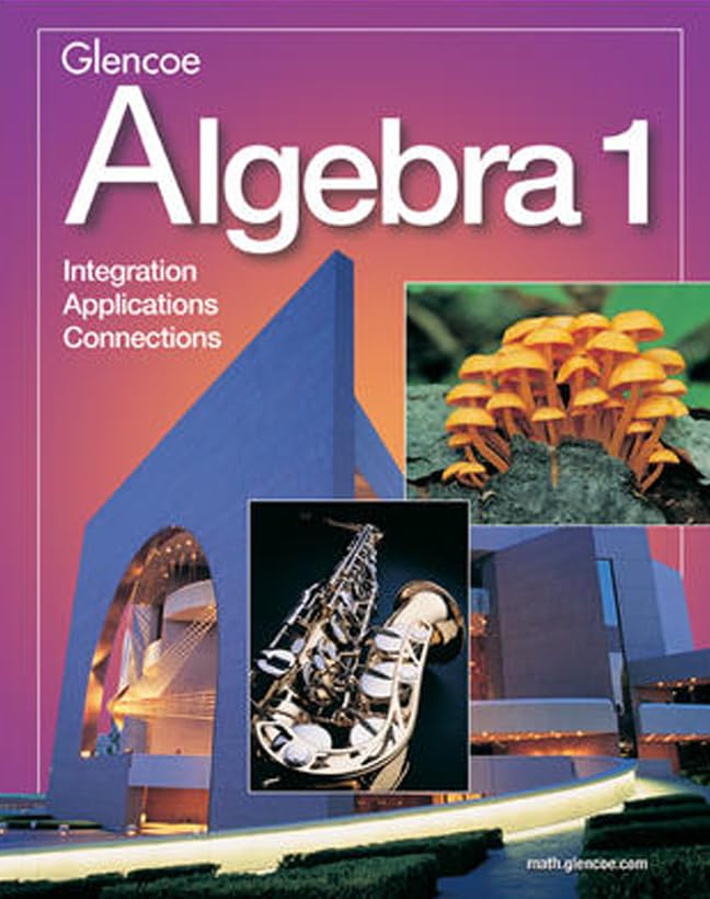 Algebra 1: Integration / Applications / Connections      1st Edition