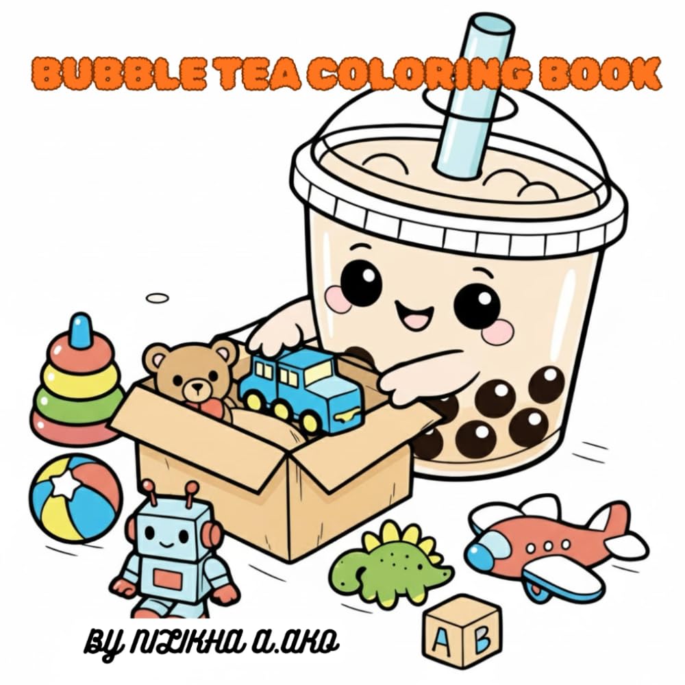 BUBBLE TEA COLORING BOOK: Filled with fun, smiles, and bubbly adventures