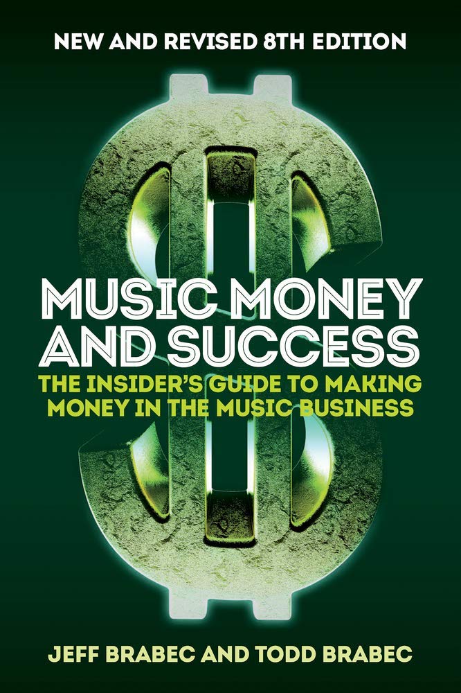 Music Money and Success 8th Edition: The...