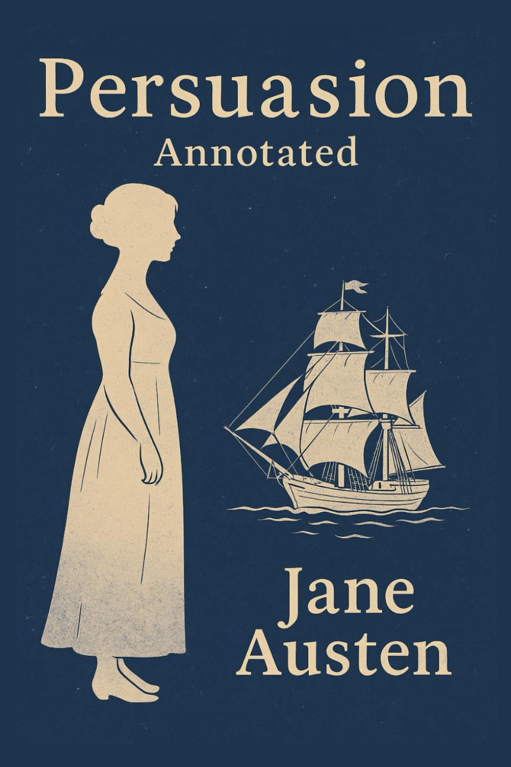 Persuasion: An Annotated Edition with Historical and Literary Context