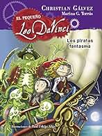 Los piratas fantasma (El pequeño Leo Da Vinci 3) (Jóvenes lectores)
